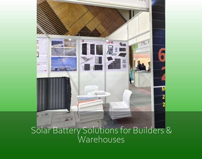 Solar Battery Solutions for Builders & Warehouses